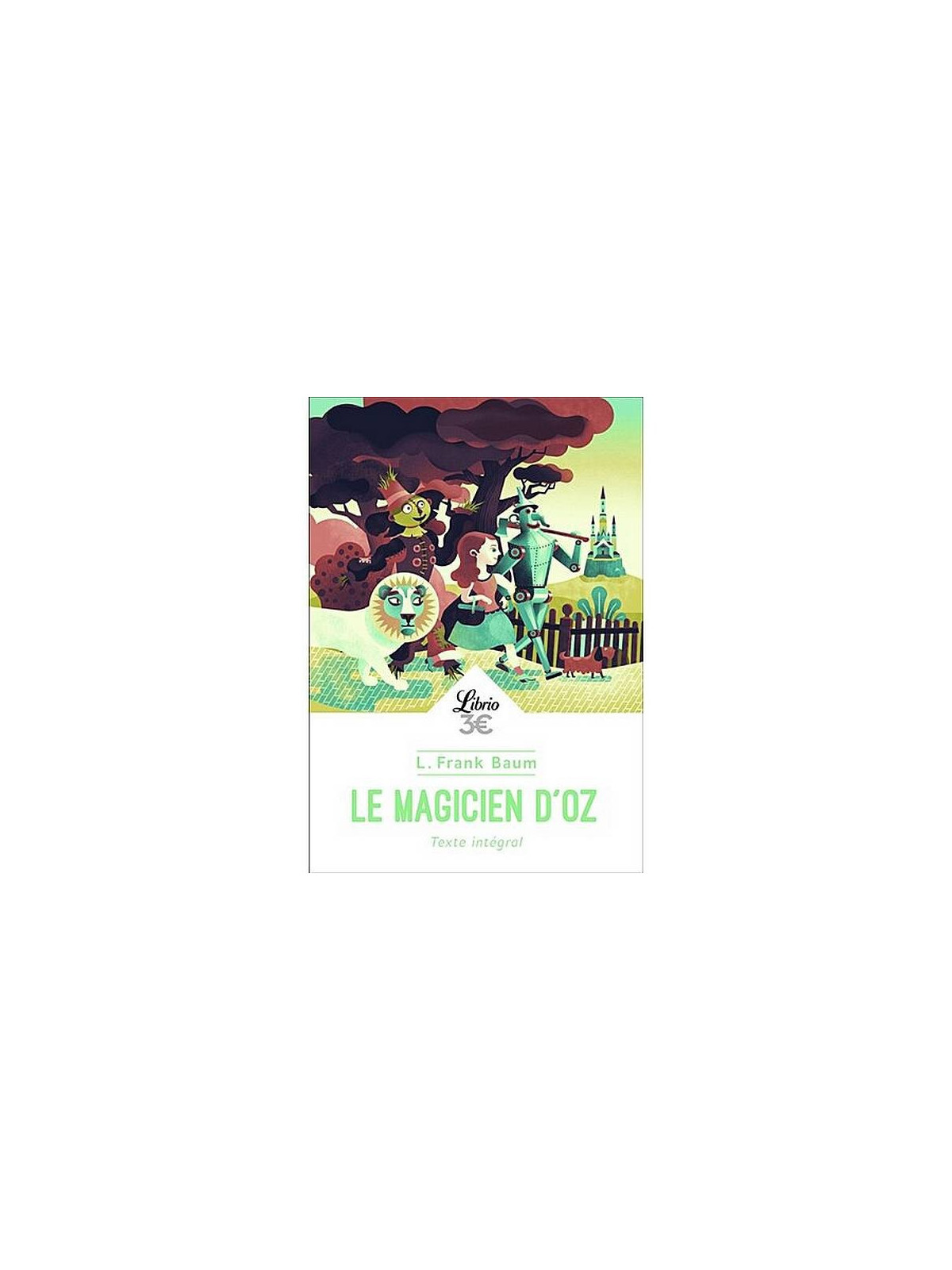 L. Frank Baum : Le magicien d’Oz