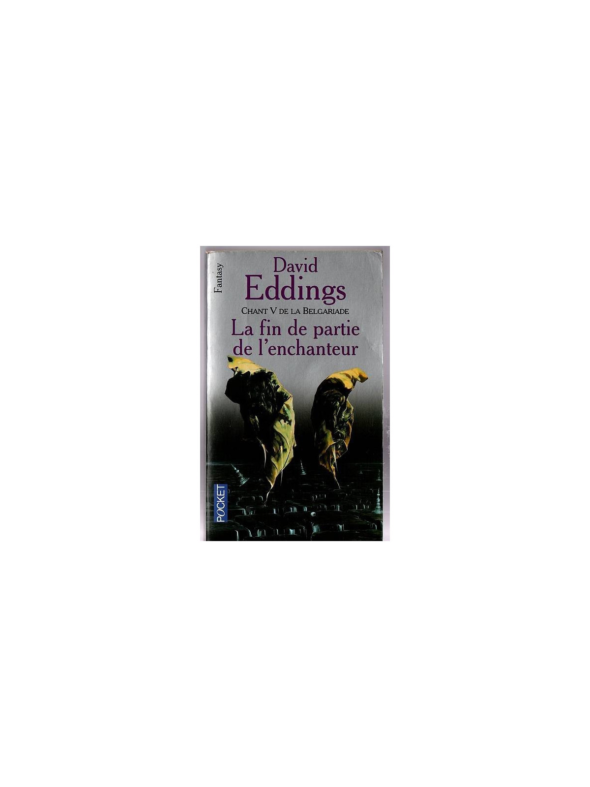 David Eddings : La Belgariade 5 : la fin de partie de l’enchanteur