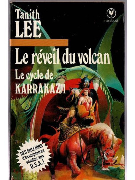 Tanith Lee : Le cycle de Karrakaz 1 : le réveil du volcan