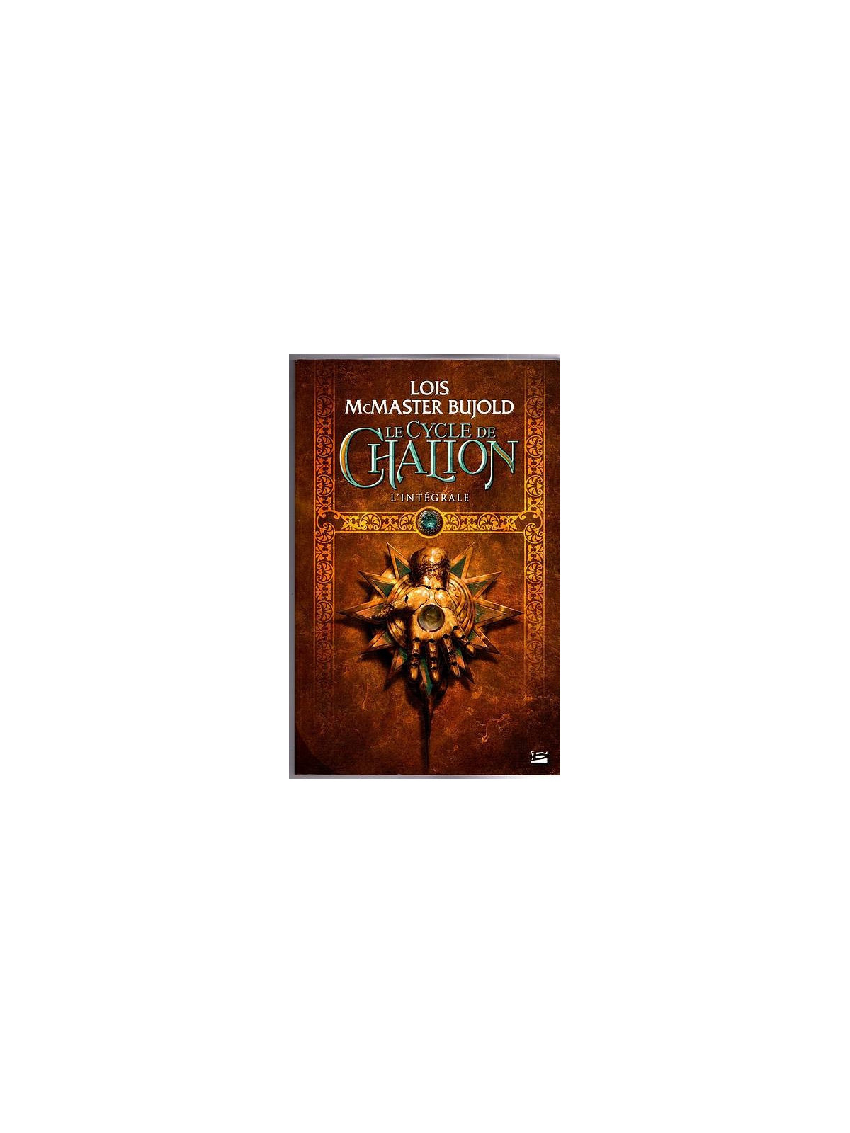 Lois McMaster Bujold : Le cycle de Chalion – l’intégrale