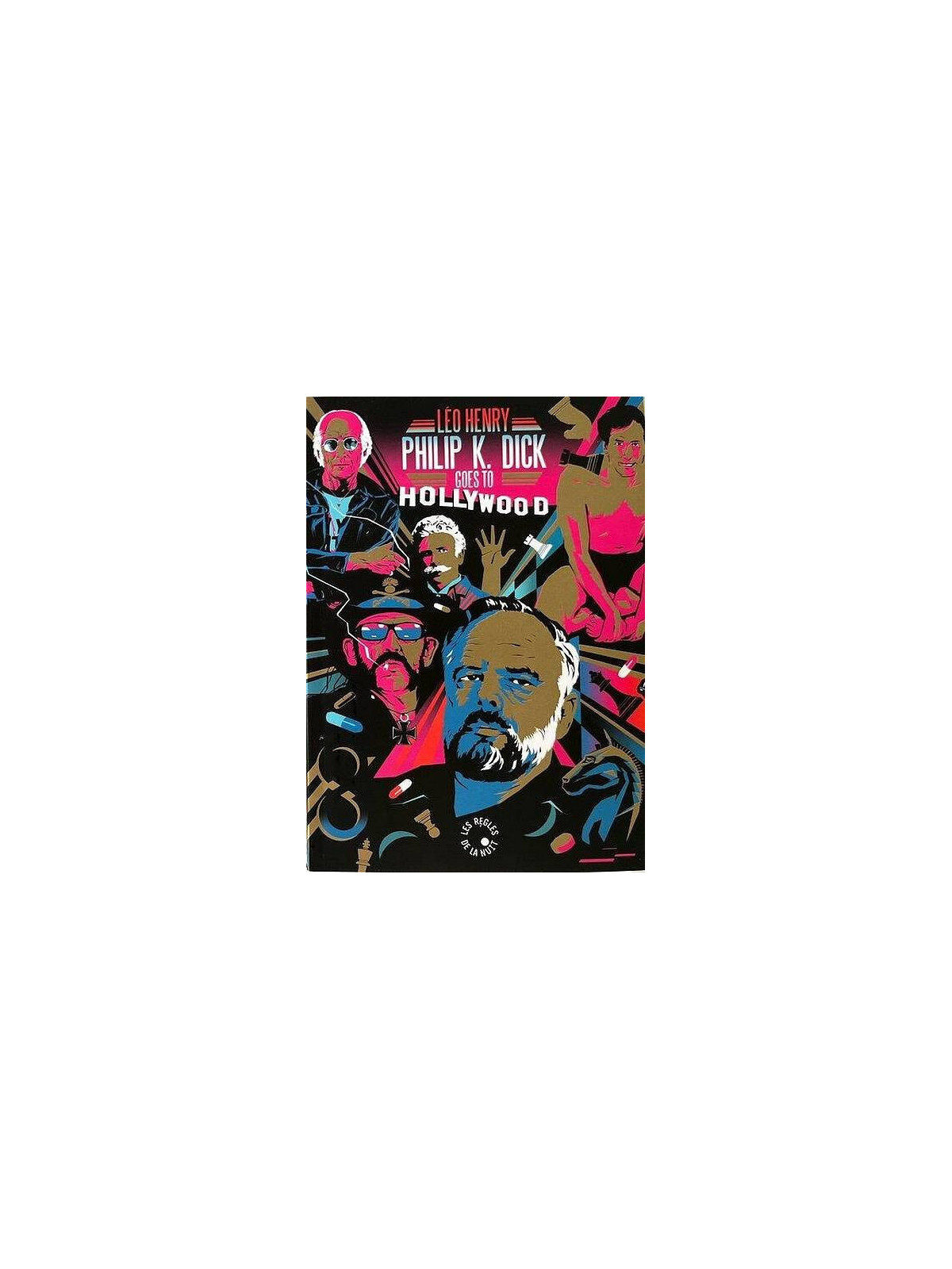 Le livre de SF Philip K. Dick goes to Hollywood de Léo Henry est disponible à Ciel rouge