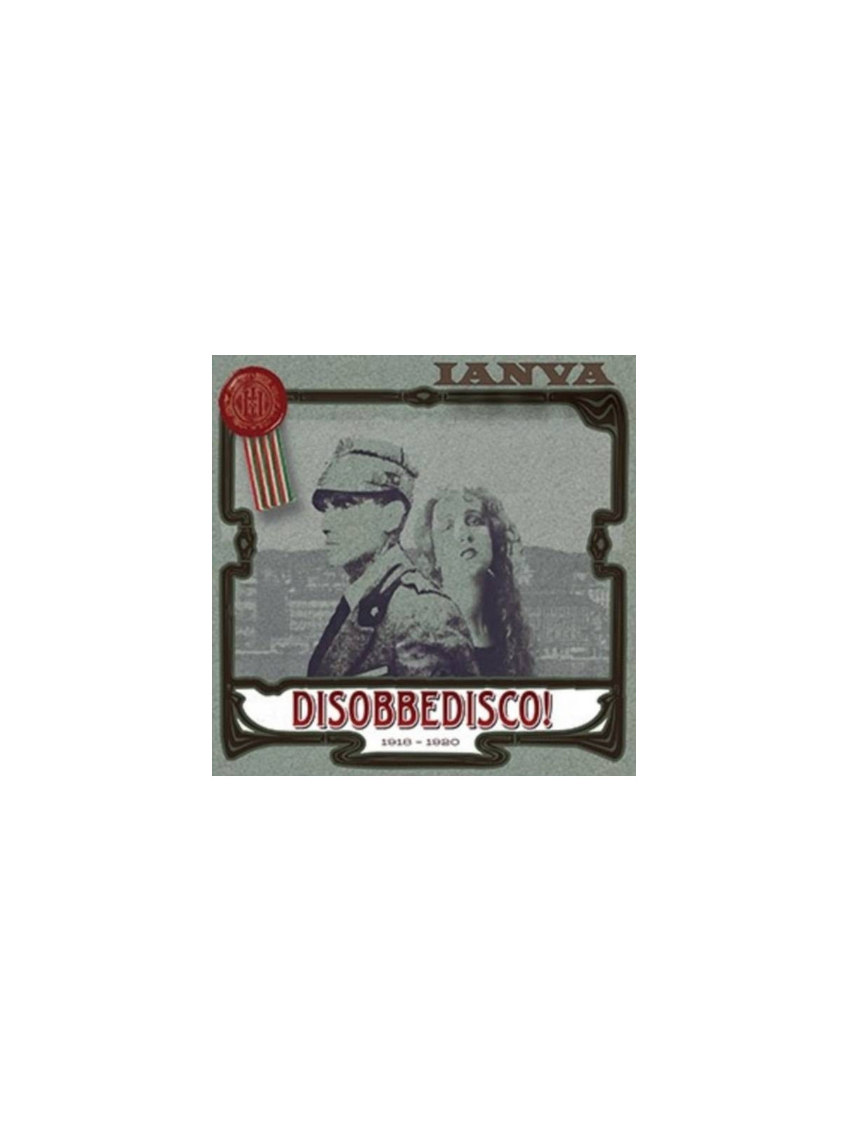 Ianva : Disobbedisco ! 1918-1920 (CD)