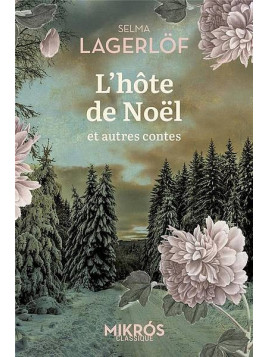 Selma Lagerlöf : L’hôte de Noël et autres contes