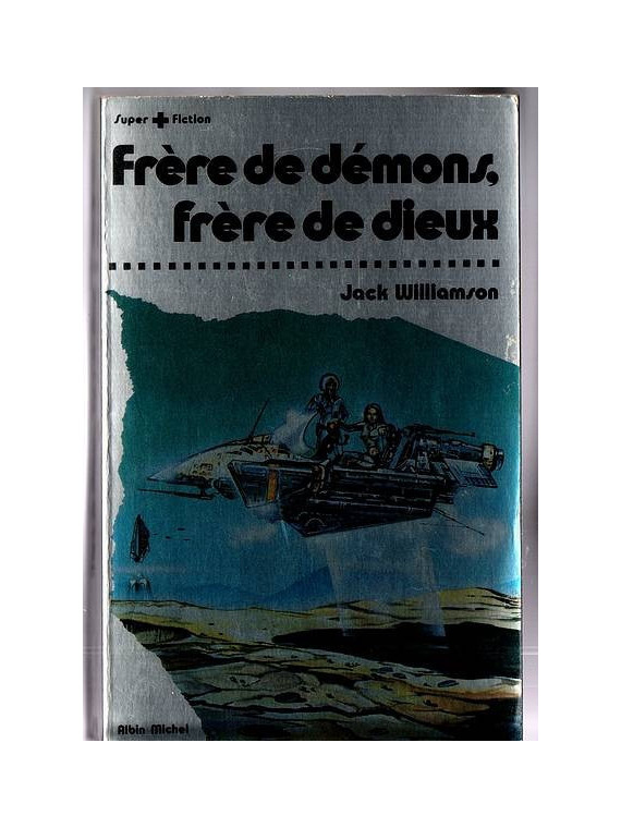 Jack Williamson : Frère de démons, frère de dieux