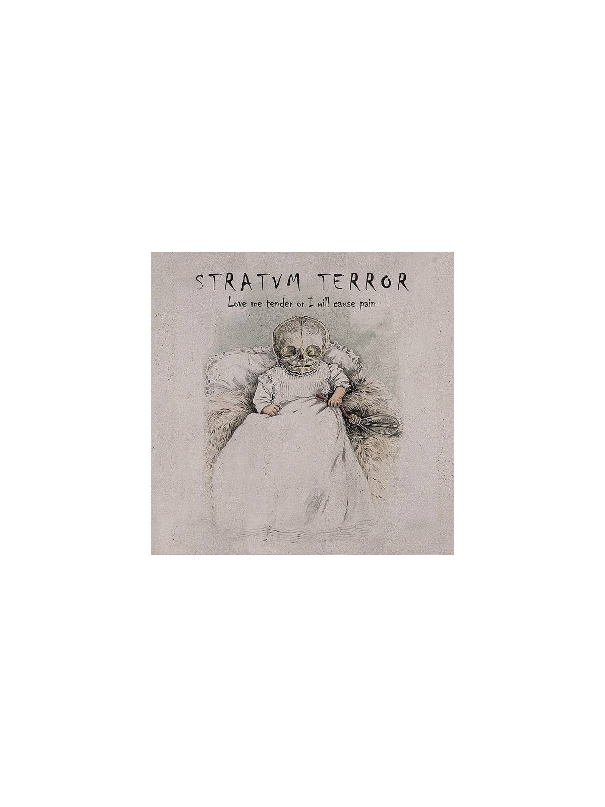 Stratvm terror : Love me tender or I will cause pain (Ltd edition CD)