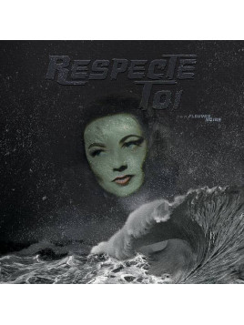 Fleuves noirs : Respecte toi (12’’ vinyl)