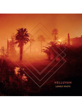 Helluvah : Lonely riots (12’’ vinyl)