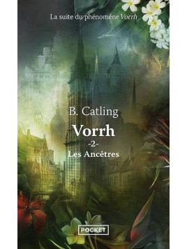 B. Catling : Vorrh 2 : les ancêtres