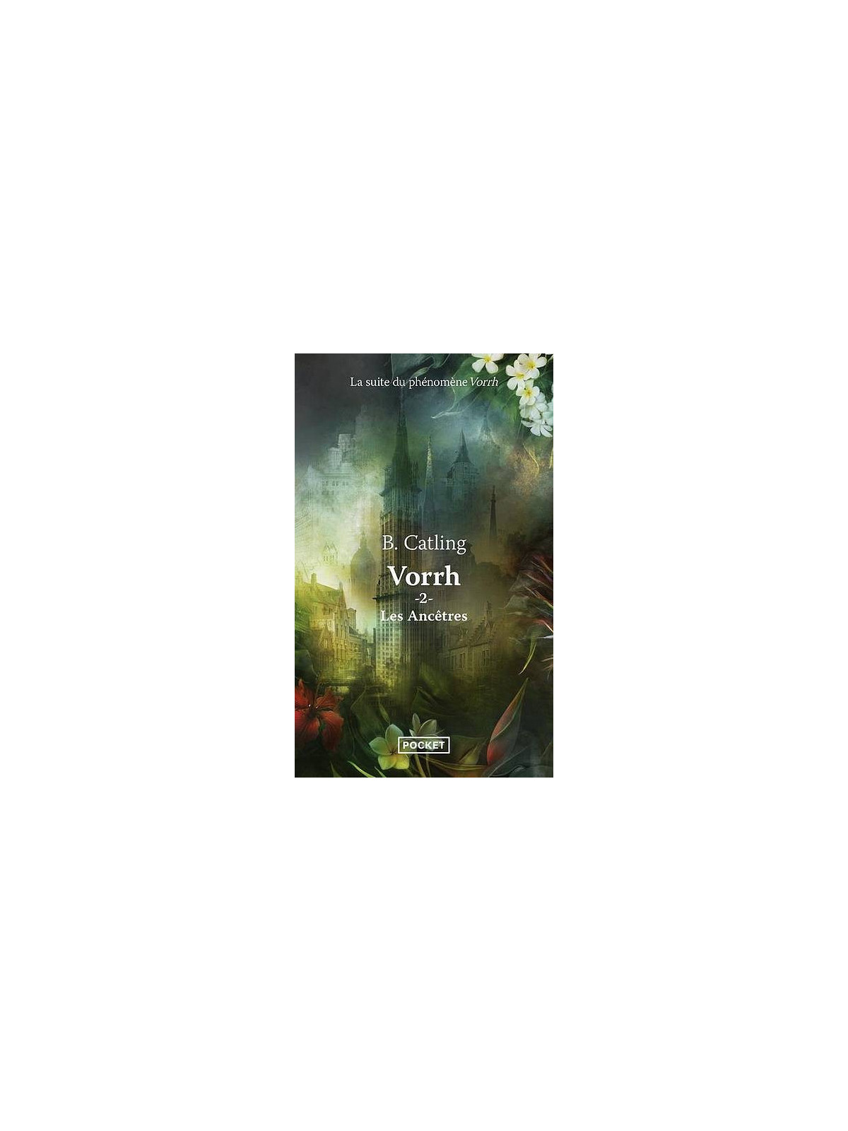 B. Catling : Vorrh 2 : les ancêtres