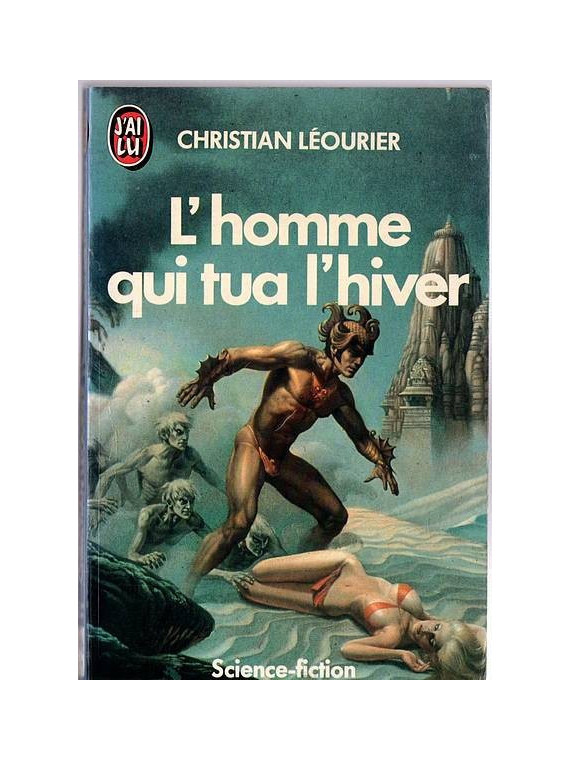 Christian Léourier : L’homme qui tua l’hiver