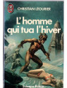Christian Léourier : L’homme qui tua l’hiver