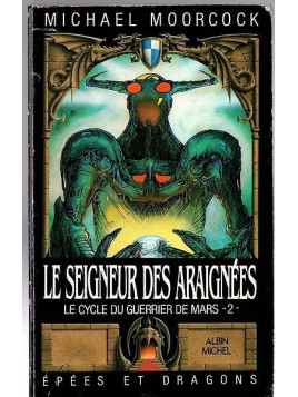 Michael Moorcock : Le cycle du guerrier de Mars 2 : le seigneur des araignées