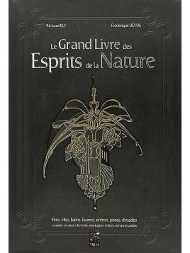 Richard Ely & Frédérique Devos : Le grand livre des esprits de la nature