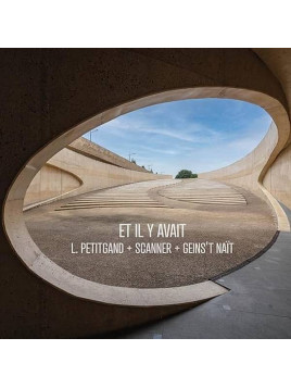 L. Petigand, Scanner & Geins’t naït : Et il y avait (CD)
