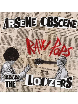 Arsene Obscene and the loozers : Raw pops (12’’ vinyl)