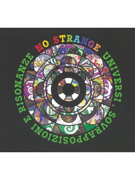 No strange : Universi sovrapposizioni e risonanze (2 CD)