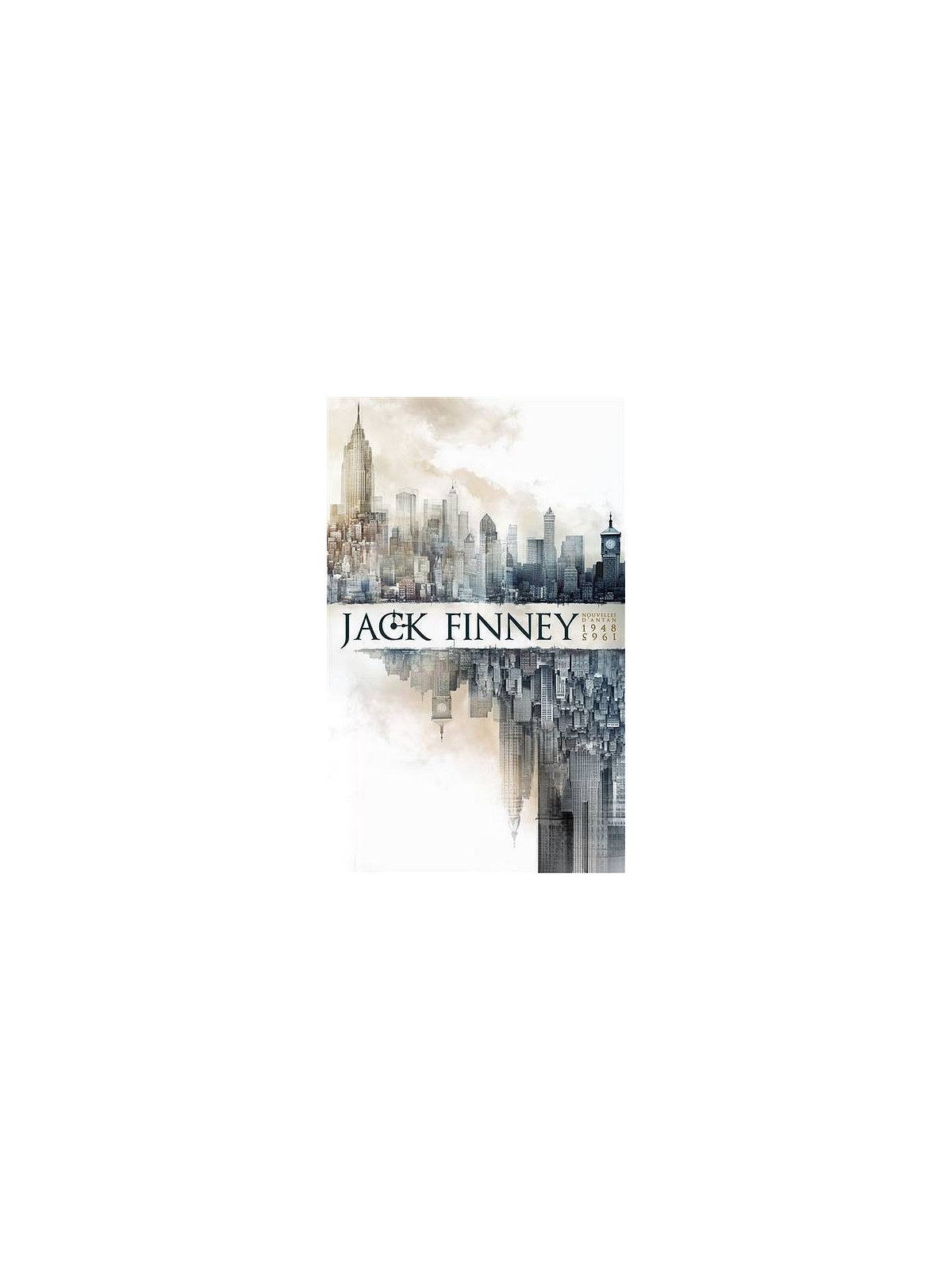Jack Finney : Nouvelles d’antan 1948-1965