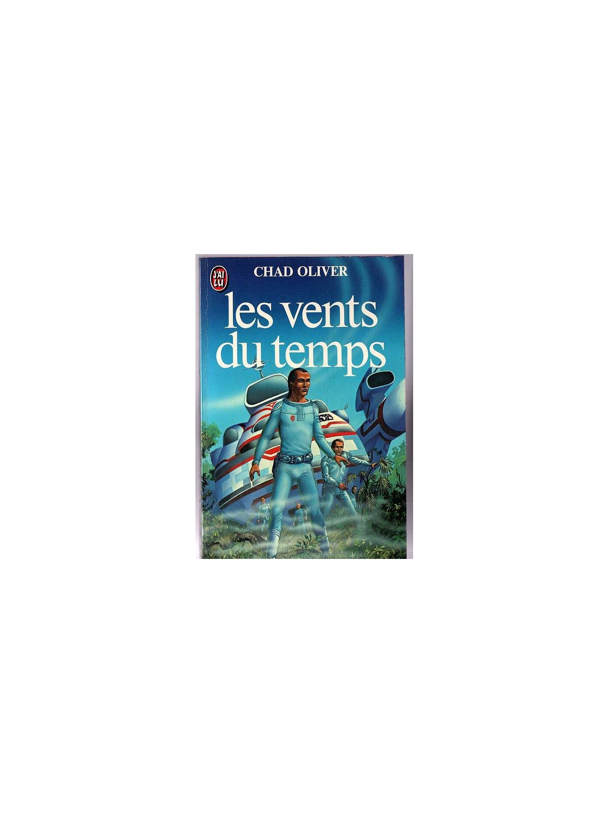 Chad Oliver : Les vents du temps