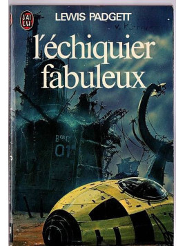 Lewis Padgett (Catherine L. Moore & Henry Kuttner) : L’échiquier fabuleux