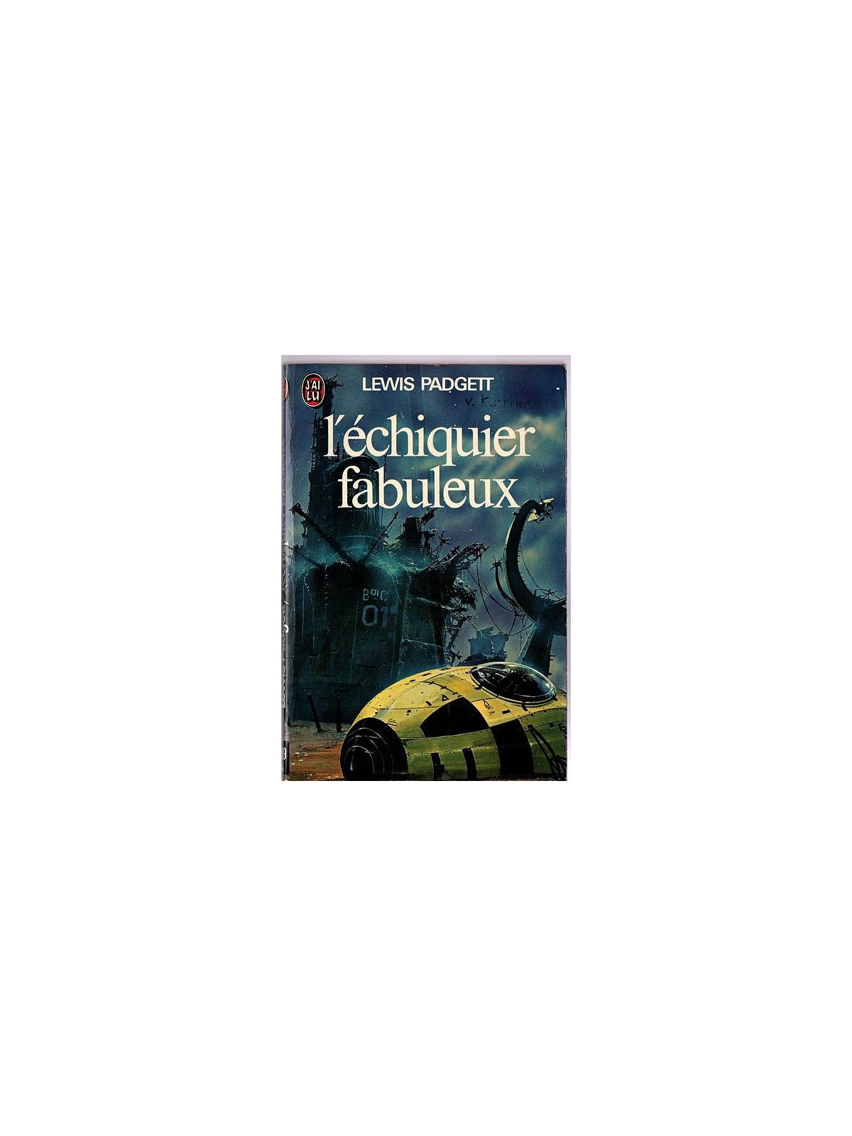 Lewis Padgett (Catherine L. Moore & Henry Kuttner) : L’échiquier fabuleux