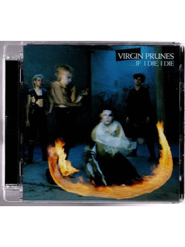Virgin prunes : …if I die, I die (CD)