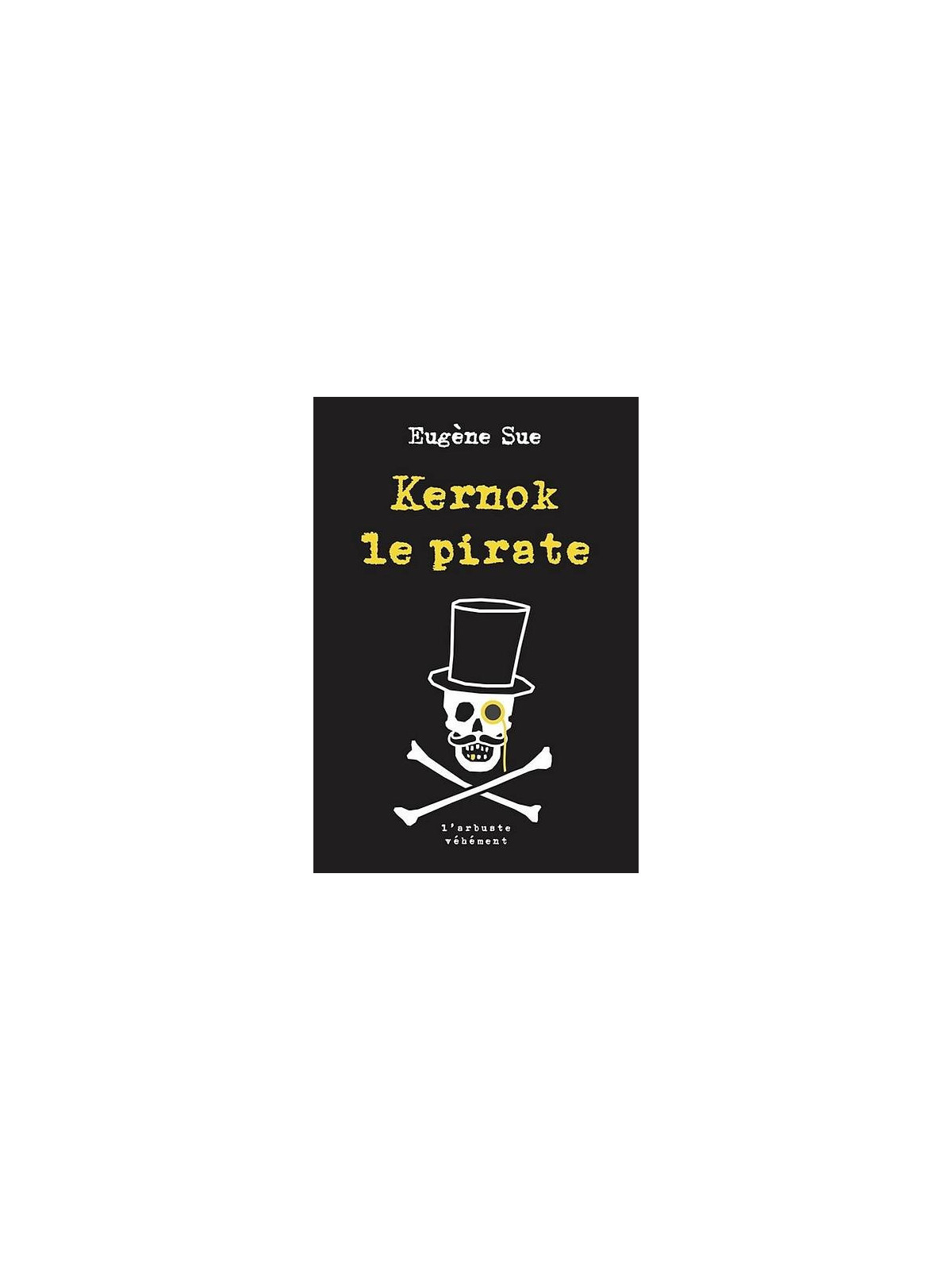 Eugène Sue : Kernok le pirate