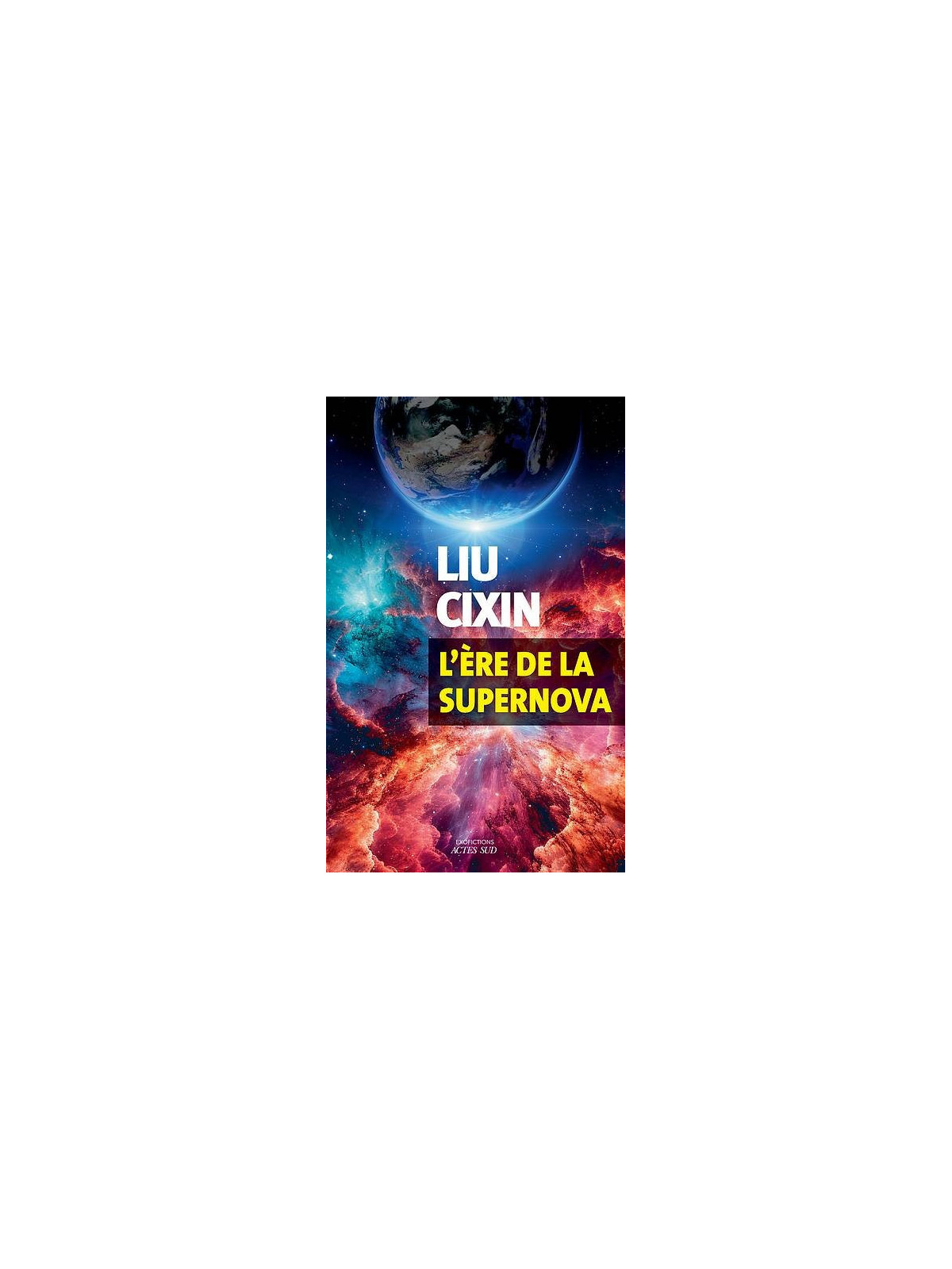 Liu Cixin : L’ère de la supernova