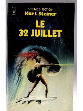 Kurt Steiner : Le 32 juillet