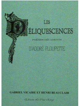 Gabriel Vicaire & Henri Beauclair : Les déliquescences d’Adoré Floupette