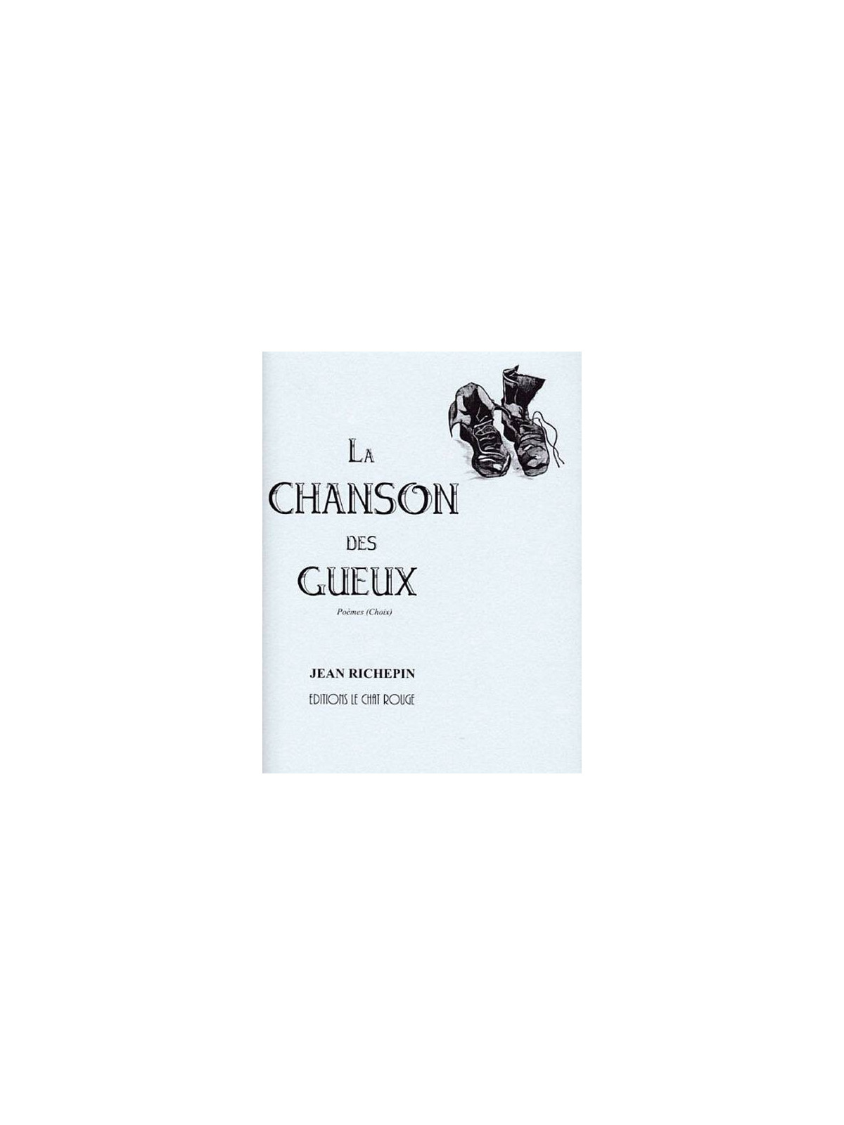 Jean Richepin : La chanson des gueux