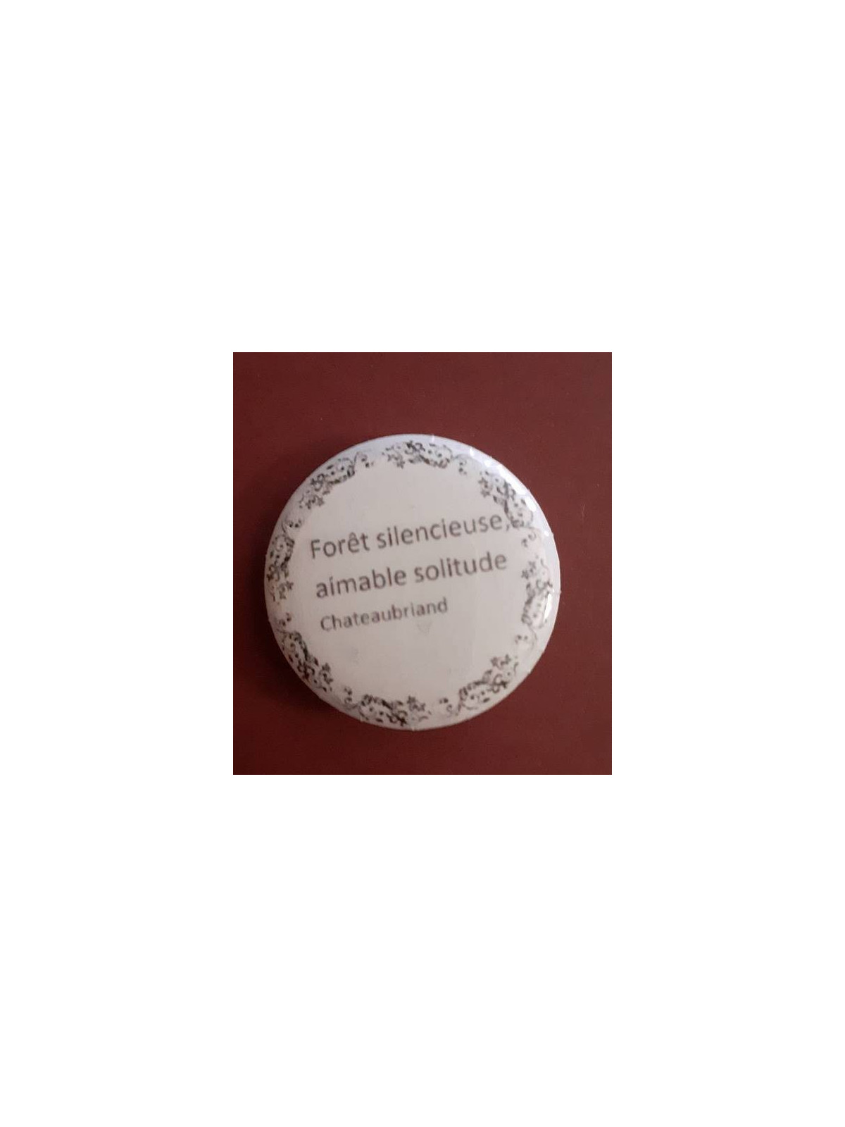 Badge artisanal Citation : Forêt silencieuse