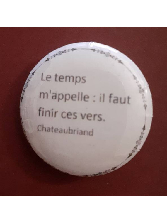 Badge artisanal Citation : Le temps m’appelle