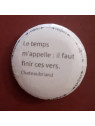 Badge artisanal Citation : Le temps m’appelle