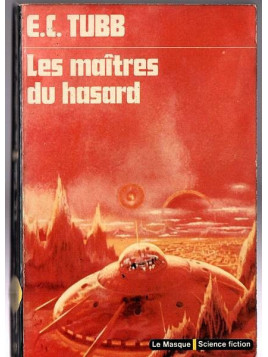 E. C. Tubb : Les maîtres du hasard