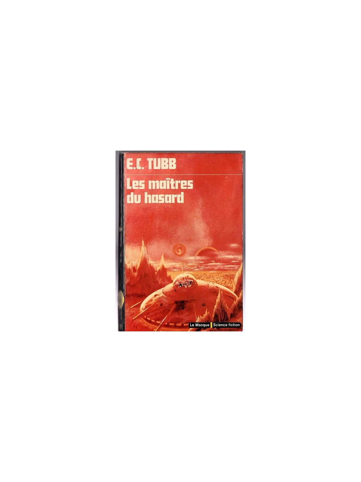 E. C. Tubb : Les maîtres du hasard
