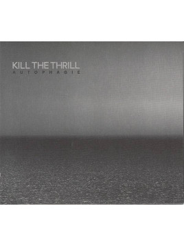 Kill the thrill : Autophagie (Ltd edition 2 X 12’’ vinyl)