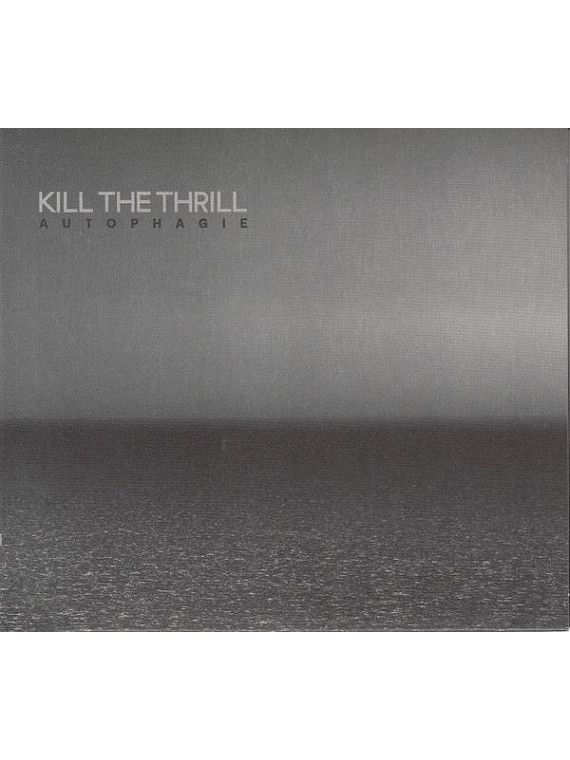 Kill the thrill : Autophagie (Ltd edition 2 X 12’’ vinyl)