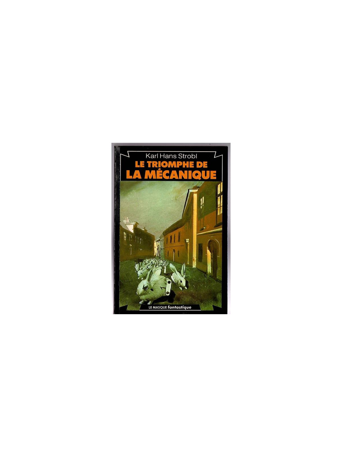 Karl Hans Strobl : Le triomphe de la mécanique