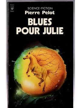 Pierre Pelot : Blues pour Julie