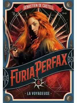 Sébastien De Castell : Furia Perfax 2 : la voyageuse