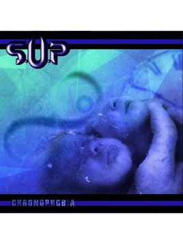 Sup : Chronophobia (Ltd edition 2 X 12’’ vinyl)