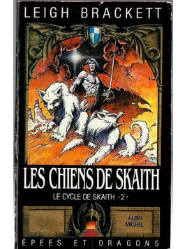 Leigh Bracket : Le cycle de Skaith 2 : les chiens de Skaith