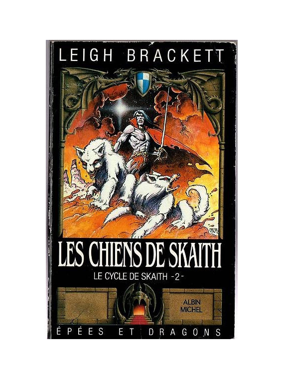 Leigh Bracket : Le cycle de Skaith 2 : les chiens de Skaith