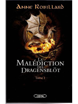 Anne Robillard : La malédiction des Dragensblöt 1 : le château