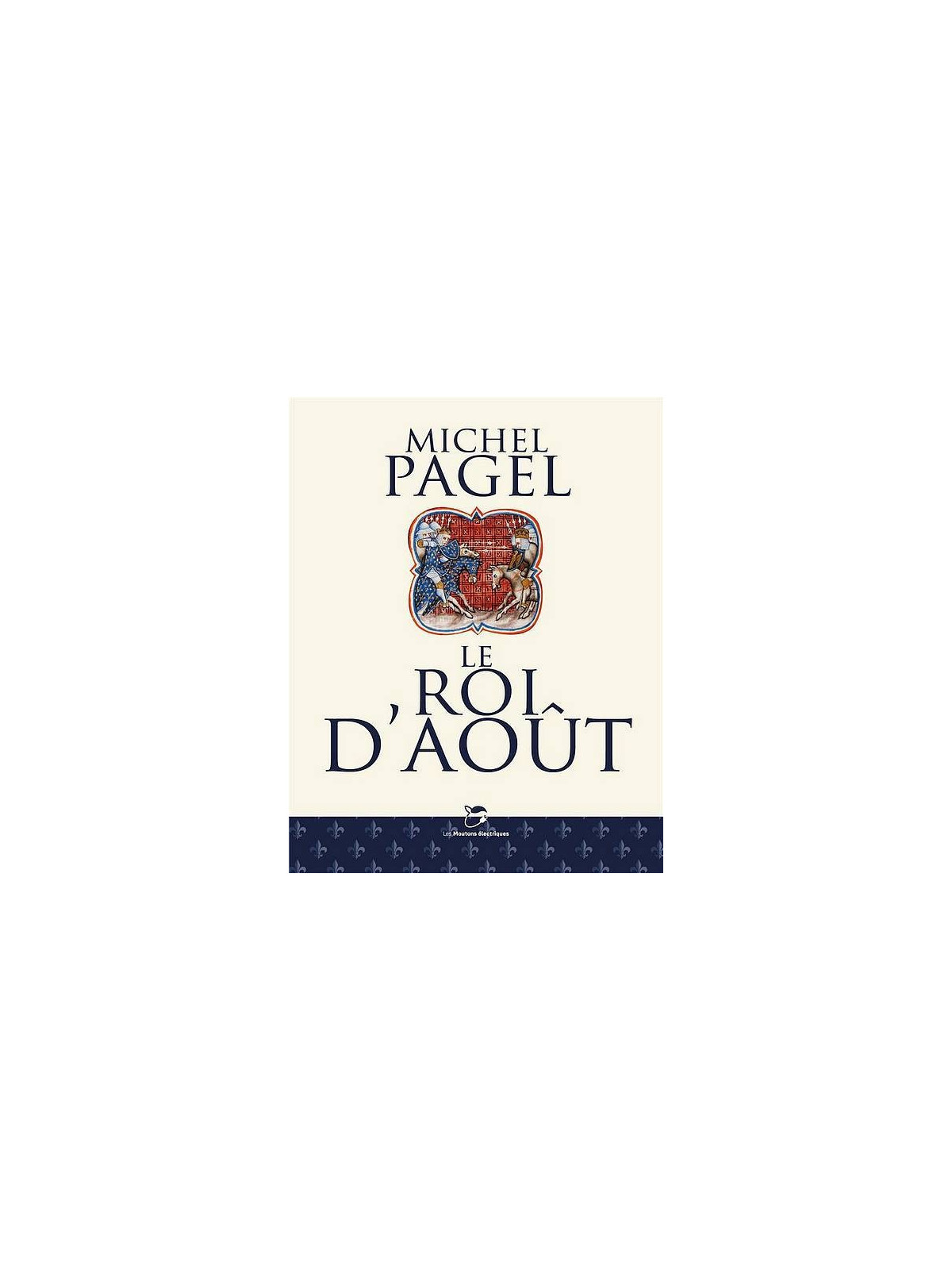 Michel Pagel : Le roi d’août
