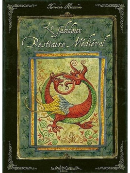 Xavier Hussön : Le fabuleux bestiaire médiéval