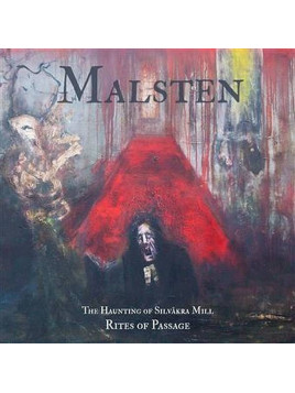 Malsten : The haunting of Silvakra mill – rites of passage (CD)