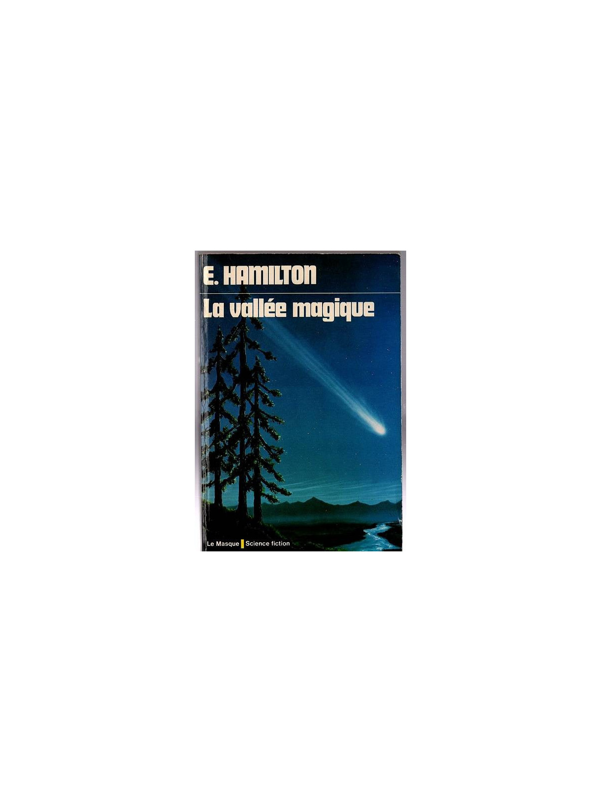 Edmond Hamilton : La vallée magique