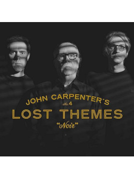 John Carpenter, Cody Carpenter & Daniel Davies : Lost themes IV : noir (CD)