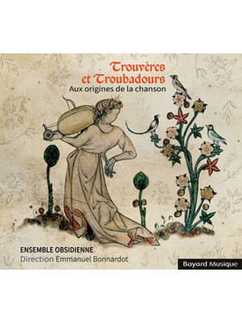 le disque de Ensemble obsidienne : Trouvères et troubadours Ensemble obsidienne : Trouvères et troubadours (CD)
